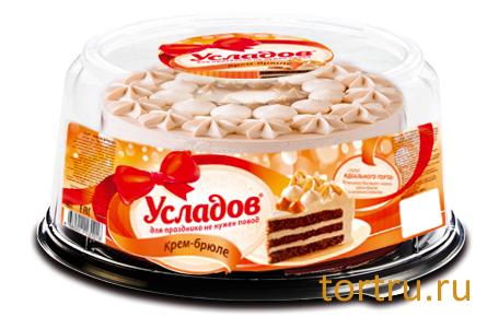 Торт "Крем-брюле", Усладов Торт "Крем-брюле", Усладов