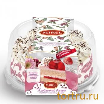Торт "Клубничный десерт", Mirel Торт "Клубничный десерт", Mirel